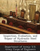 Inspection, Evaluation, and Repair of Hydraulic Steel Structures by Department of Army U. S. Army Corps of E