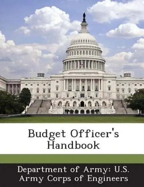 Budget Officer's Handbook by Department of Army U. S. Army Corps of E