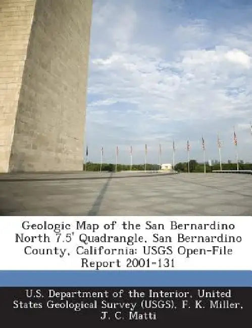 Geologic Map of the San Bernardino North 7.5' Quadrangle, San Bernardino County, California: USGS Open-File Report 2001-131 by United U. S. Department of the Interior, F. K. Miller, J. C. Matti
