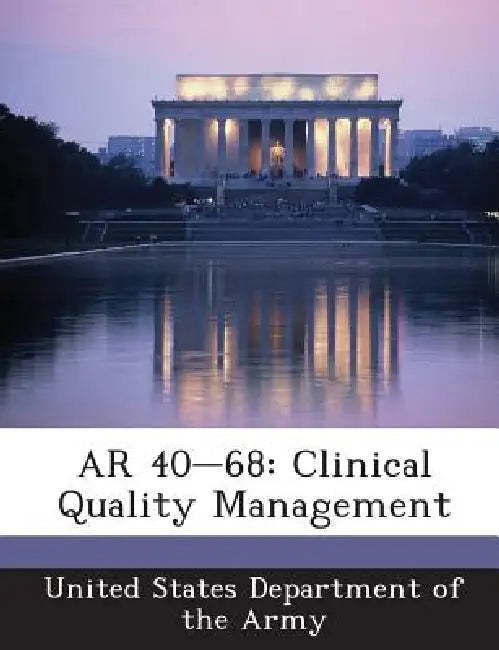 AR 40-68: Clinical Quality Management by United States Department of the Army