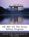 AR 385-10: The Army Safety Program by United States Department of the Army