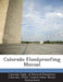 Colorado Floodproofing Manual by Col Colorado Dept of Natural Resources, Colorado Water Resources Research Instit