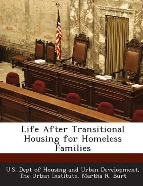 Life After Transitional Housing for Homeless Families by Martha R. Burt