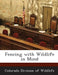 Fencing with Wildlife in Mind by Colorado Division of Wildlife