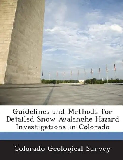 Guidelines and Methods for Detailed Snow Avalanche Hazard Investigations in Colorado by Colorado Geological Survey