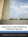 Long-Term Care Planning: Colorado Options by Colorado Division of Insurance