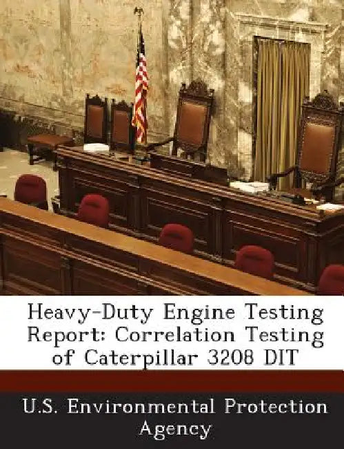 Heavy-Duty Engine Testing Report: Correlation Testing of Caterpillar 3208 DIT by U S Environmental Protection Agency