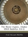 The Nome region, Alaska: USGS Bulletin 314-G by Fred Howard Moffit