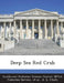 Deep Sea Red Crab by Southwest Fisheries Science Center Npaa, Et Al, A. L. Chute