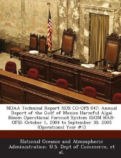 NOAA Technical Report NOS CO-OPS 047: Annual Report of the Gulf of Mexico Harmful Algal Bloom Operational Forecast System (GOM HAB-OFS): October 1, 20 by National Oceanic and Atmospheric Adminis, Et Al