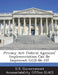Privacy Act: Federal Agencies' Implementation Can Be Improved: GGD-86-107 by U. S. Government Accountability Office (