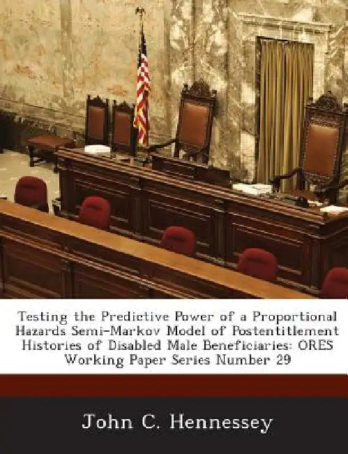 Testing the Predictive Power of a Proportional Hazards Semi-Markov Model of Postentitlement Histories of Disabled Male Beneficiaries: ORES Working Pap by John C. Hennessey