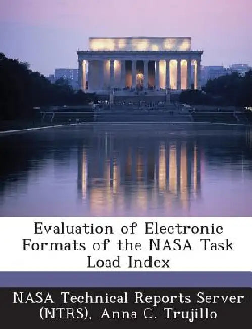 Evaluation of Electronic Formats of the NASA Task Load Index by Nasa Technical Reports Server (Ntrs), Anna C. Trujillo