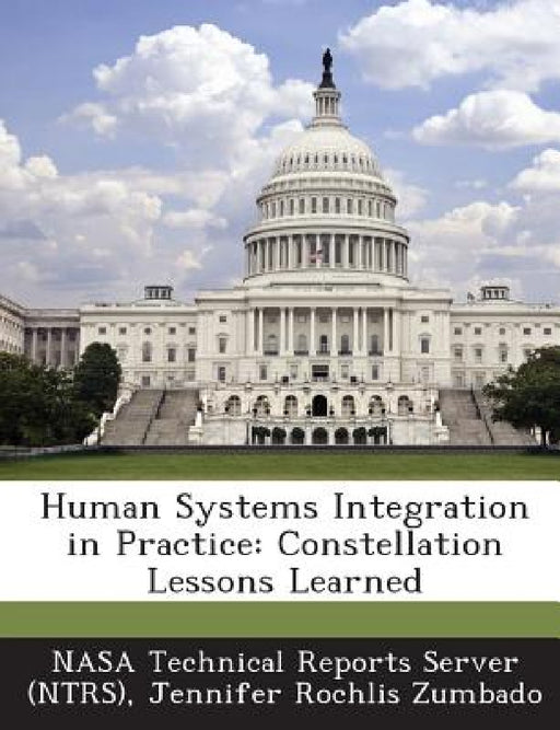 Human Systems Integration in Practice: Constellation Lessons Learned by Nasa Technical Reports Server (Ntrs), Jennifer Rochlis Zumbado