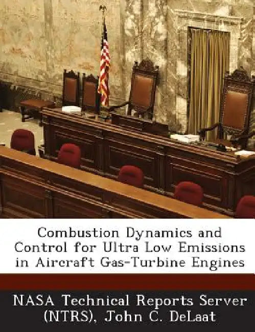 Combustion Dynamics and Control for Ultra Low Emissions in Aircraft Gas-Turbine Engines by Nasa Technical Reports Server (Ntrs), John C. Delaat