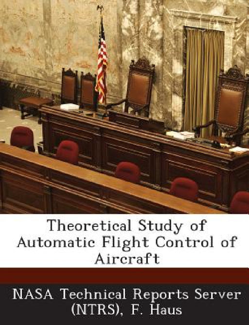 Theoretical Study of Automatic Flight Control of Aircraft by Nasa Technical Reports Server (Ntrs), F. Haus