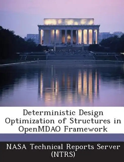 Deterministic Design Optimization of Structures in Openmdao Framework by Nasa Technical Reports Server (Ntrs)
