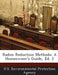 Radon Reduction Methods: A Homeowner's Guide, Ed. 2 by U S Environmental Protection Agency