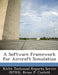 A Software Framework for Aircraft Simulation by Nasa Technical Reports Server (Ntrs), Brian P. Curlett