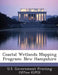 Coastal Wetlands Mapping Program: New Hampshire by U. S. Government Printing Office (Gpo)