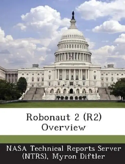 Robonaut 2 (R2) Overview by Nasa Technical Reports Server (Ntrs), Myron Diftler