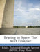 Brazing in Space: The Next Frontier by Nasa Technical Reports Server (Ntrs), Yury Flom