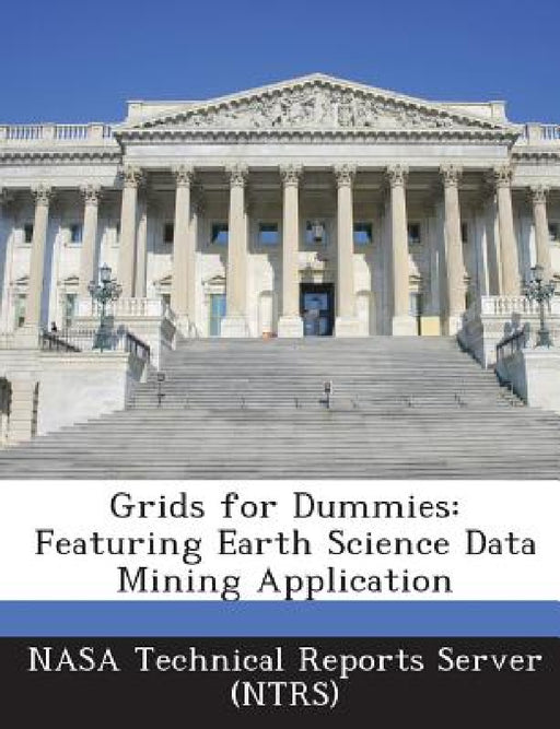Grids for Dummies: Featuring Earth Science Data Mining Application by Nasa Technical Reports Server (Ntrs)