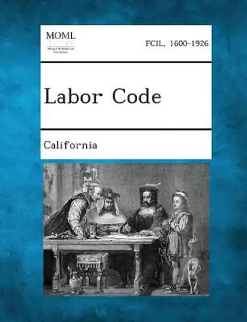 Labor Code by California