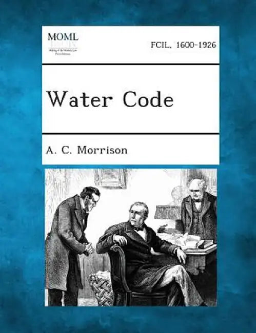 Water Code by A. C. Morrison
