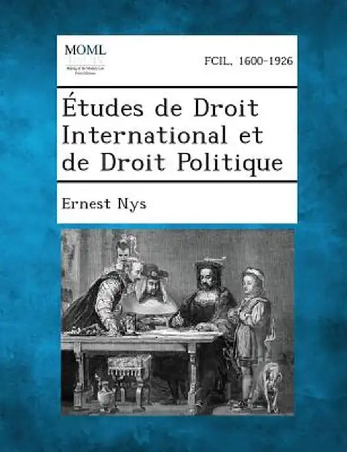 Etudes de Droit International Et de Droit Politique by Ernest Nys