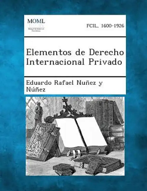 Elementos de Derecho Internacional Privado by Eduardo Rafael Nunez y. Nunez