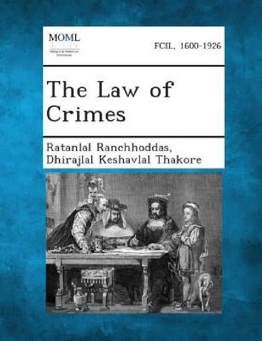 The Law of Crimes by Ratanlal Ranchhoddas, Dhirajlal Keshavlal Thakore