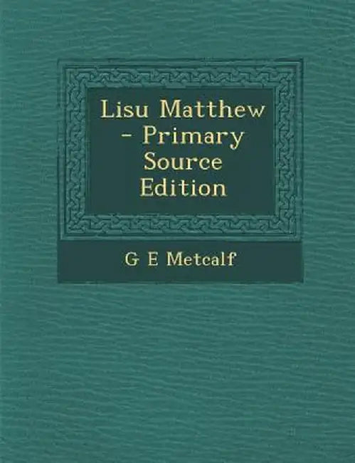 Lisu Matthew by G. E. Metcalf