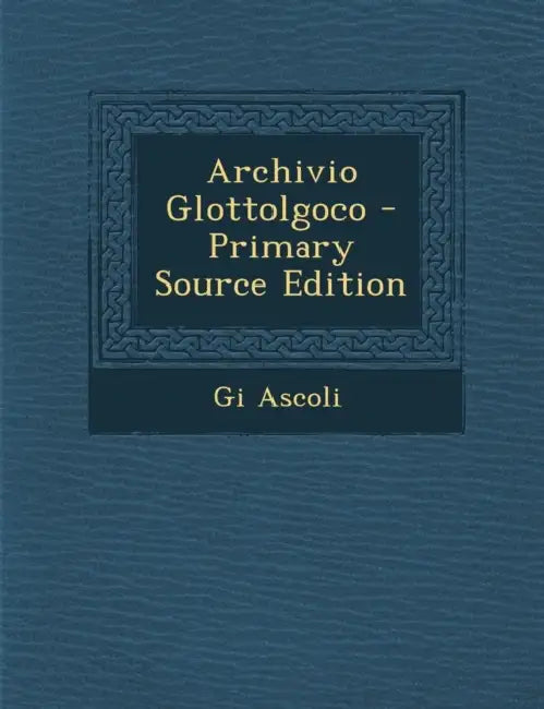 Archivio Glottolgoco by Gi Ascoli