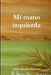 Mi mano izquierda by Alicia Morilla Massieu