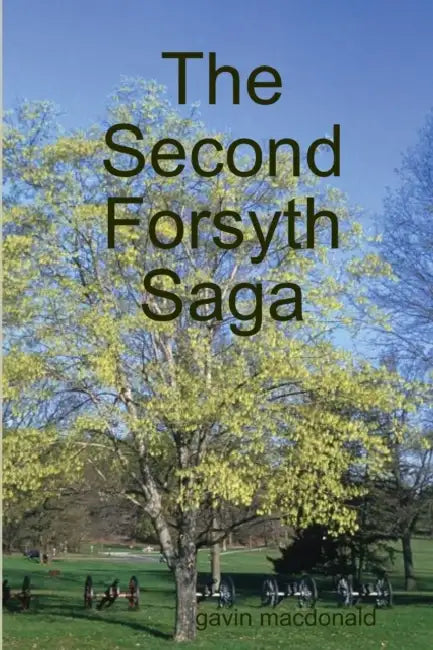 The Second Forsyth Saga by Gavin MacDonald