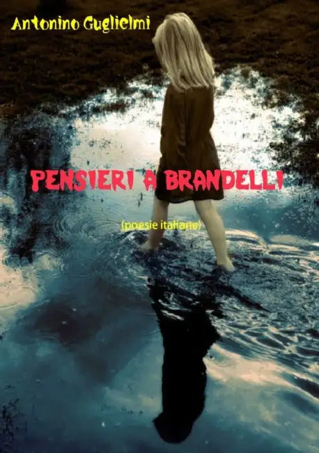 Pensieri a brandelli by Antonino Guglielmi