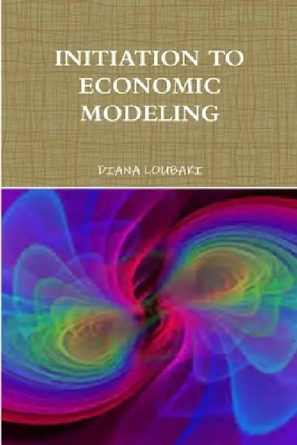 Initiation to Economic Modeling by Diana Loubaki