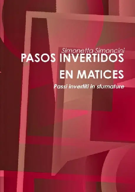 Pasos Invertidos En Matices by Simonetta Simoncini