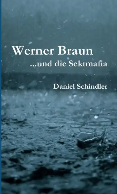 Werner Braun - ...und die Sektmafia by Daniel Schindler