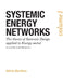 Systemic Energy Networks, Vol. 1. The theory of Systemic Design applied to Energy sector by Silvia Barbero