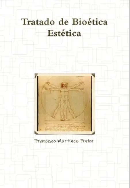 Tratado de Bioética Estética by Francisco Martínez Pintor