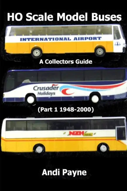 HO Scale Model Buses (Part 1 1948-2000) by Andi Payne