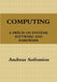 Computing, a Précis on Systems, Software and Hardware by Andreas Sofroniou