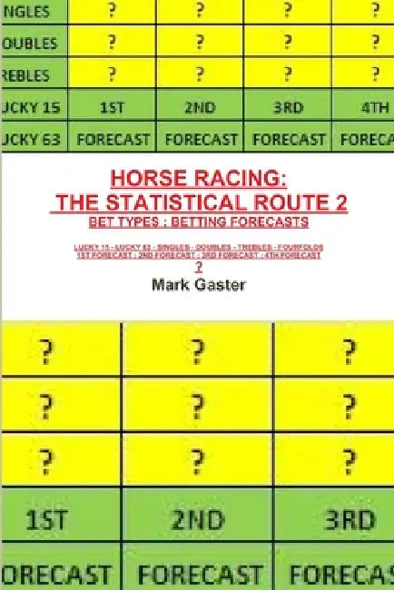 Horse Racing: The Statistical Route 2 by Mark Gaster