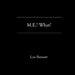 M.E.? What? by Lois Bennett