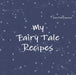 My Fairy Tale Recipes by Jonas Nohr Jorgensen