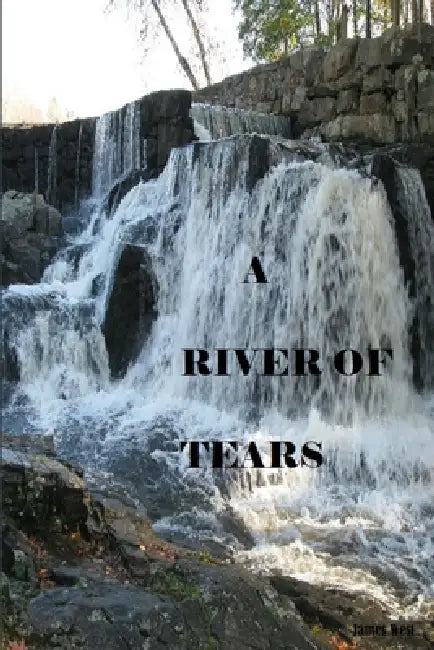 A River of Tears by James West
