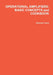 Operational Amplifiers: BASIC CONCEPTS and COOKBOOK by Giacomo Torzo