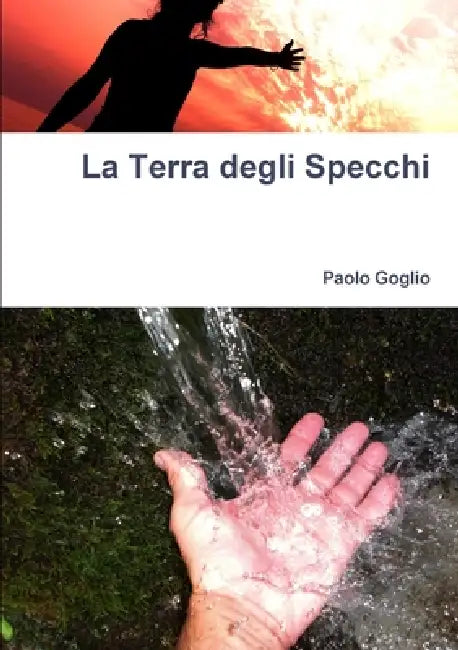 La Terra degli Specchi by Paolo Goglio